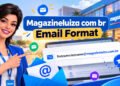 Magazineluiza com br Email Format